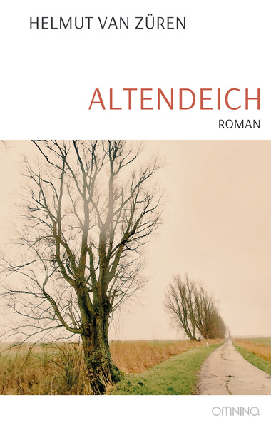 Altendeich: Roman. Ein Buch von Helmut van Züren